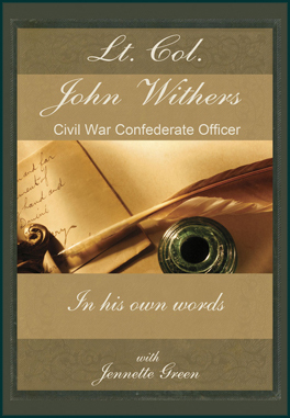 Civil War Diary of Lt. Col. John Withers, Civil War Confederate Officer